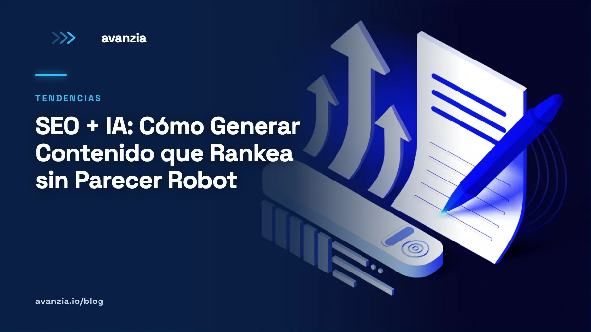 SEO e inteligencia artificial para contenido que rankea - Avanzia agencia IA Puebla